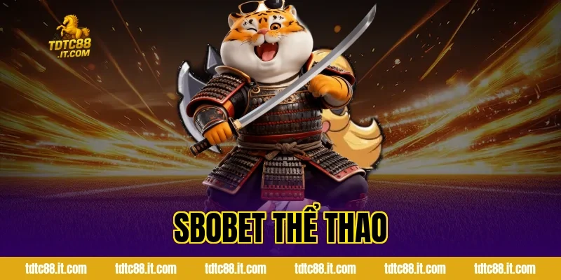 SBOBET Thể Thao TDTC – Cá Cược Bóng Đá Uy Tín Nhất Hiện Nay 8 sbobet the thao 1072
